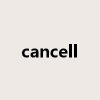cancell是什么意思