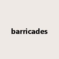 barricades是什么意思