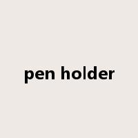 pen holder是什么意思