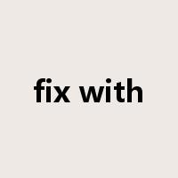 fix with是什么意思