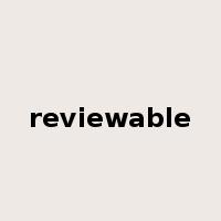 reviewable是什么意思