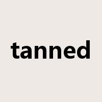 tanned是什么意思