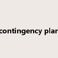contingency plan是什么意思