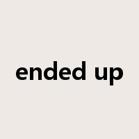 ended up是什么意思