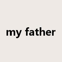 my father是什么意思