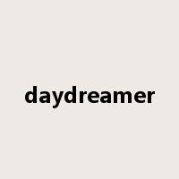 daydreamer是什么意思