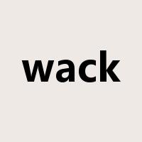 wack是什么意思