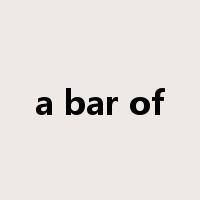 a bar of是什么意思