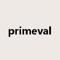 primeval是什么意思