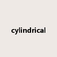 cylindrical是什么意思