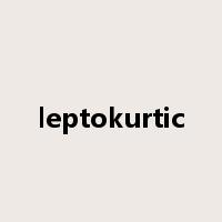 leptokurtic是什么意思