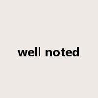 well noted是什么意思
