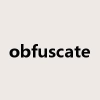 obfuscate是什么意思