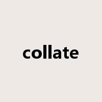 collate是什么意思