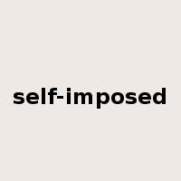 self-imposed是什么意思
