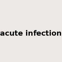 acute infection是什么意思