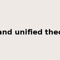grand unified theory是什么意思
