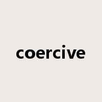 coercive是什么意思