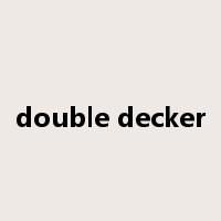 double decker是什么意思