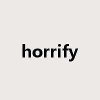 horrify是什么意思