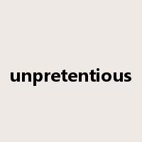 unpretentious是什么意思