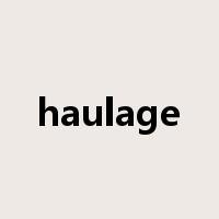 haulage是什么意思
