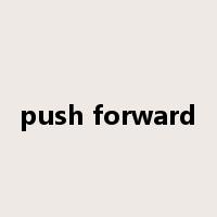 push forward是什么意思