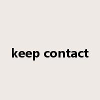 keep contact是什么意思