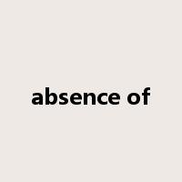 absence of是什么意思