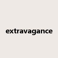 extravagance是什么意思