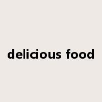 delicious food是什么意思