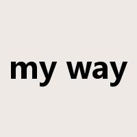 my way是什么意思