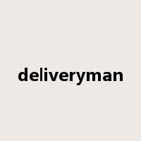 deliveryman是什么意思