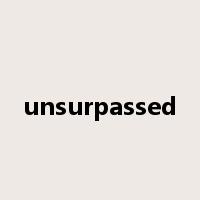 unsurpassed是什么意思