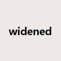 widened是什么意思