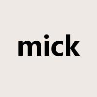 mick是什么意思