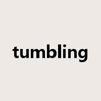 tumbling是什么意思