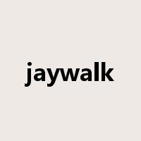 jaywalk是什么意思