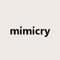mimicry是什么意思