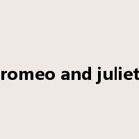 romeo and juliet是什么意思