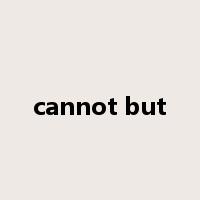 cannot but是什么意思