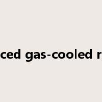 advanced gas-cooled reactor是什么意思