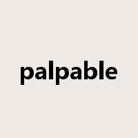palpable是什么意思