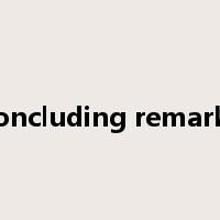 concluding remarks是什么意思