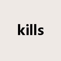 kills是什么意思
