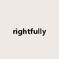rightfully是什么意思