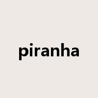 piranha是什么意思