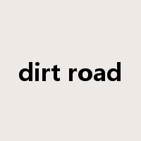 dirt road是什么意思