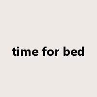 time for bed是什么意思