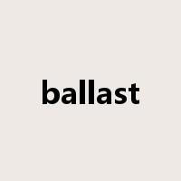 ballast是什么意思